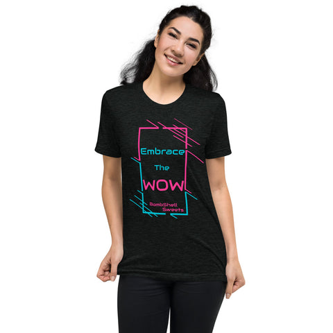 Embrace the WOW T-shirt